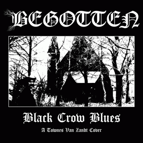 Begotten (CAN) : Black Crow Blues